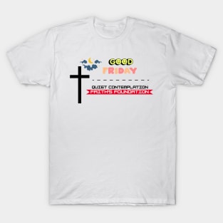 Good Friday and cross we love jesus T-Shirt